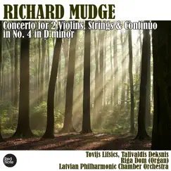 Mudge: Concerto for 2 Violins, Strings & Continuo No. 4 in D minor by Latvian Philharmonic Chamber Orchestra & Tovijs Lifsics album reviews, ratings, credits