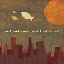 Water Came and Cooled Us All - EP by Coo & Howl album reviews, ratings, credits