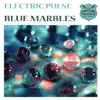 Blue Marbles - EP album lyrics, reviews, download