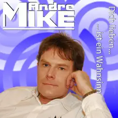 Dich lieben ist ein Wahnsinn - Single by Mike Andre album reviews, ratings, credits