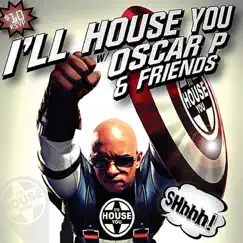 I'LL House You, Vol. 2 by Various Artists & Oscar P album reviews, ratings, credits