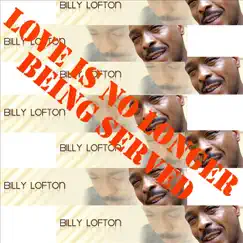 Love Is No Longer Being Served - Single by Billy Lofton album reviews, ratings, credits