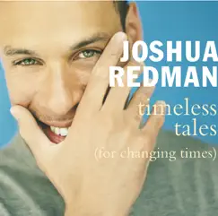 Timeless Tales (for Changing Times) by Joshua Redman album reviews, ratings, credits