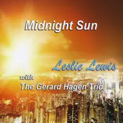 Midnight Sun (feat. The Gerard Hagen Trio) by Leslie Lewis album reviews, ratings, credits