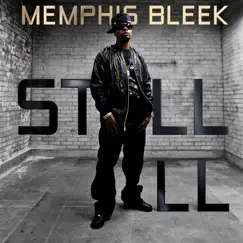 Still Ill - Single by Memphis Bleek album reviews, ratings, credits