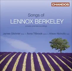 Berkeley, L.: Songs by James Gilchrist, Anna Tilbrook & Alison Nicholls album reviews, ratings, credits