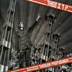 Success Through Propaganda by Thee S.T.P. album reviews, ratings, credits