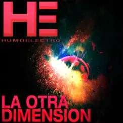La Otra Dimension (Original mix) - Single by Humo Electro album reviews, ratings, credits