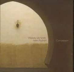 Compassion by Wadada Leo Smith & Adam Rudolph album reviews, ratings, credits