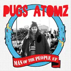 Man of the People EP by Pugs Atomz album reviews, ratings, credits