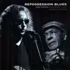 Repossession Blues Vol. 2 album lyrics, reviews, download