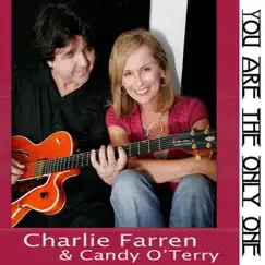 You Are the Only One - Single by Candy O'Terry & Charlie Farren album reviews, ratings, credits