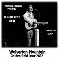 Wolverton Mountain Golden Gold Issue - Single by Claude King album reviews, ratings, credits