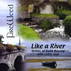 Like a River by Fireweed album reviews, ratings, credits
