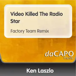 Video Killed the Radio Star (Factory Team Remix) Song Lyrics