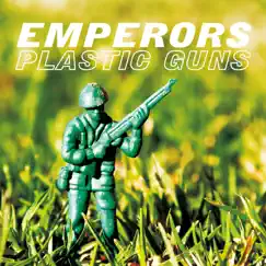 Plastic Guns - Single by Emperors album reviews, ratings, credits