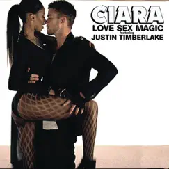 Love Sex Magic (feat. Justin Timberlake) - Single by Ciara album reviews, ratings, credits