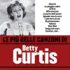 Le Più Belle Canzoni Di Betty Curtis album lyrics, reviews, download