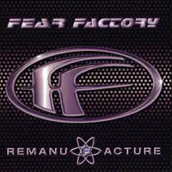 Remanufacture by Fear Factory album reviews, ratings, credits