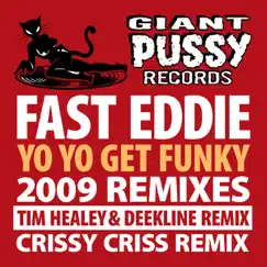 Yo Yo Get Funky (2009 Remixes) - Single by Fast Eddie album reviews, ratings, credits