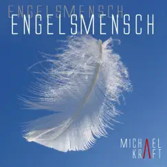 Engelsmensch - EP by Michael Kraft album reviews, ratings, credits