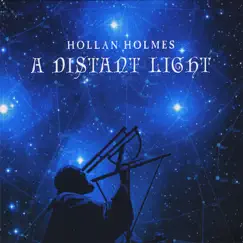 A Distant Light by Hollan Holmes album reviews, ratings, credits