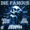 Die Famous (feat. Veze Skante & Alex Dreamz) - Single album lyrics, reviews, download