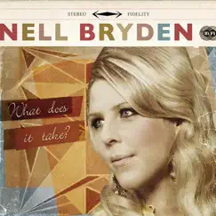 What Does It Take? by Nell Bryden album reviews, ratings, credits