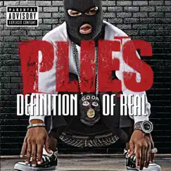 Definition of Real (Deluxe Version) by Plies album reviews, ratings, credits