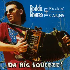 Da' Big Squeeze! by Roddie Romero album reviews, ratings, credits