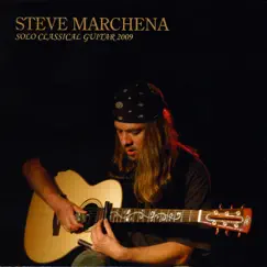 Solo Classical Guitar 2009 by Steve Marchena album reviews, ratings, credits