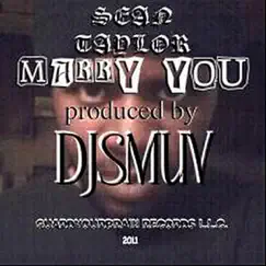 Marry You (Stay On My Grind) - Single by Sean Taylor album reviews, ratings, credits