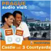 Audio Visit: Prague - 1st Visit to Prague : Its 3 Courtyards and St-Vitus Cathedral album lyrics, reviews, download