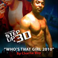 Who's That Girl 2010 - Single by Charlie Boy album reviews, ratings, credits