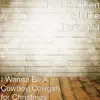 I Wanna Be A Cowboy(Cowgirl) for Christmas - Single album lyrics, reviews, download