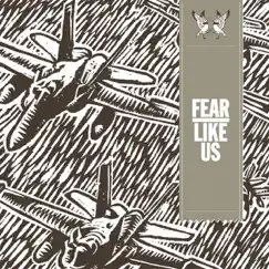 Fear Like Us - Single by Fear Like Us album reviews, ratings, credits