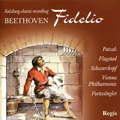 Beethoven: Fidelio by Julius Patzak, Kirsten Flagstad, Elisabeth Schwarzkopf, Paul Schoeffler, Josef Greindl, Anton Dermota, Hans Braun, Hermann Gallos, Ljubomir Pantscheff, Vienna Philharmonic, Chorus of the Vienna State Opera & Wilhelm Furtwängler album reviews, ratings, credits