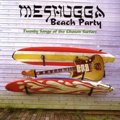 Twenty Songs of the Chosen Surfer by Meshugga Beach Party album reviews, ratings, credits