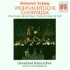 Heinrich Schütz: Weihnachtliche Chormusik album lyrics, reviews, download