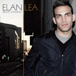 Right Anyway - EP by Elan Lea album reviews, ratings, credits