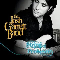String of Problems by The Josh Garrett Band album reviews, ratings, credits