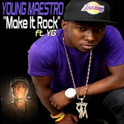 Make It Rock (feat. YG) - Single by Young Maestro album reviews, ratings, credits