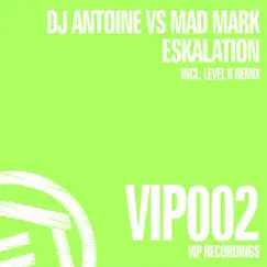 Eskalation - EP by DJ Antoine & Mad Mark album reviews, ratings, credits