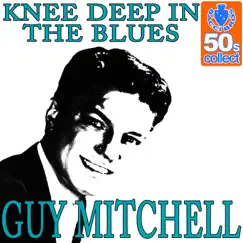 Knee Deep In The Blues - Single by Guy Mitchell album reviews, ratings, credits