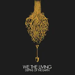 Depths of the Earth by We the Living album reviews, ratings, credits