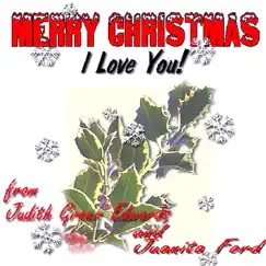 Merry Christmas I Love You by Juanita Ford album reviews, ratings, credits