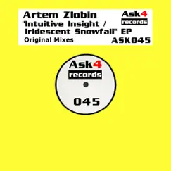 Intuitive Insight / Iridescent Snowfall - EP - Single by Artem Zlobin album reviews, ratings, credits