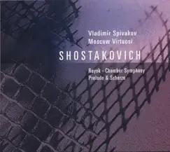 Shostakovich: Chamber Symphony, 2 Pieces for String Octet & Antiformalist Rayok - Schnittke: Prelude In Memoriam D. Shostakovich by Vladimir Spivakov, Moscow Virtuosi & Moscow Academy of Choral Art album reviews, ratings, credits