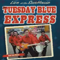 Live at the SunHouse by The Tuesday Blue Express album reviews, ratings, credits