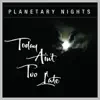 Today Ain't Too Late album lyrics, reviews, download